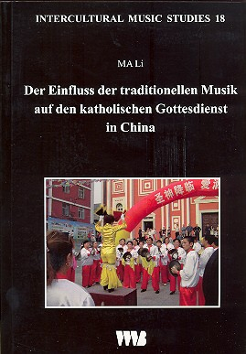 Der Einfluss der traditionellen Musik auf den katholischen Gottesdienst in China (+DVD)