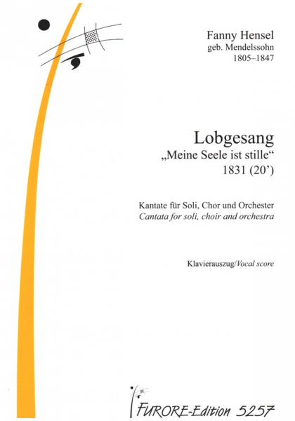 Lobgesang &#039;Meine Seele ist stille&#039; für Soli, gem Chor und Orchester