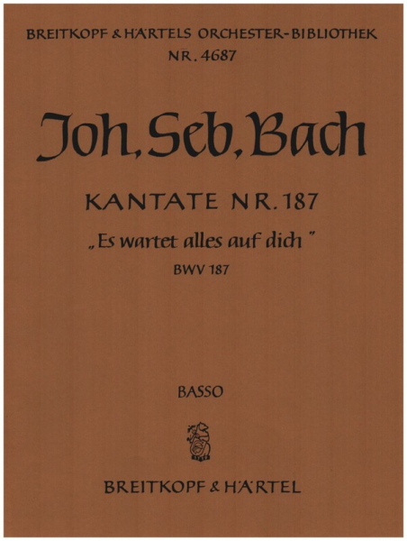 Es wartet alles auf dich Kantate Nr.187 BWV187