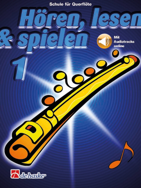 Schule für Querflöte Hören, lesen &amp; spielen Band 1