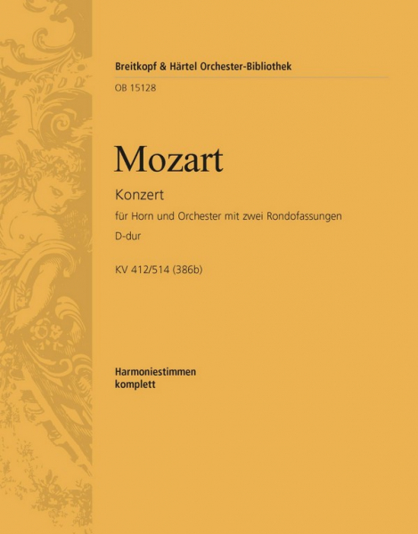 Konzert D-Dur Nr.1 KV412 (KV514) mit 2 Rondo-Fassungen für Horn und Orchester