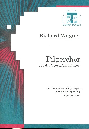 Pilgerchor aus Tannhäuser für Männerchor und Klavier