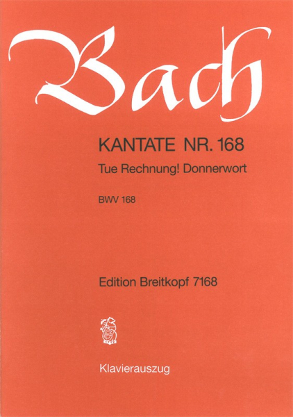 Tue Rechnung Donnerwort Kantate Nr.168 BWV168