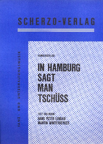 In Hamburg sagt man Tschüss Walzerlied für Gesang und Klavier