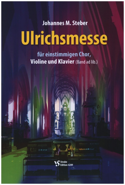 Ulrichsmesse für 1.-stg. gem Chor, Violine, Klavier (Band ad lib)