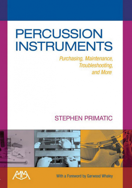 Percussion Instruments Purchasing, Maintenance, Troubleshooting and more