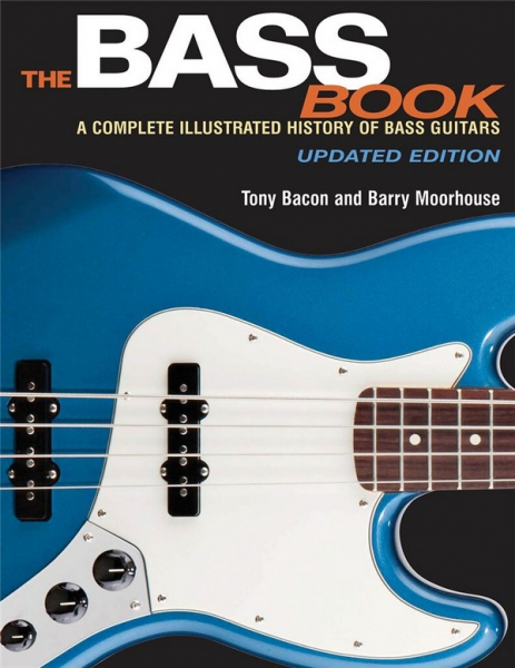 The Bass Book a complete illustrated history of bass guitars