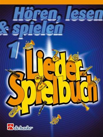 Hören lesen und spielen Band 1 Liederspielbuch für Saxophon