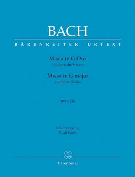 Messe G-Dur BWV236 "Lutherische Messe" für Soli, Chor und Orchester