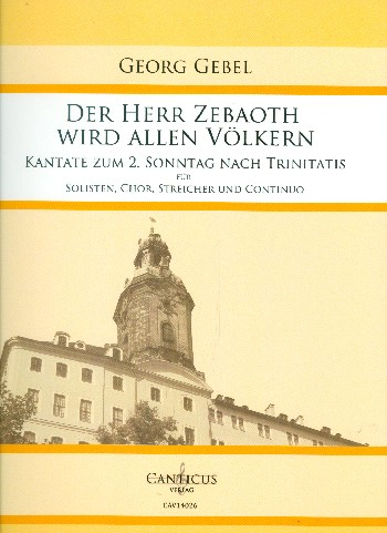 Der Herr Zebaoth für Soli, gem Chor, Streichorchester und Bc