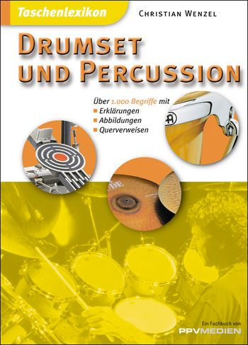 Drumset und Percussion Taschenlexikon über 1000 Begriffe mit Erklärungen