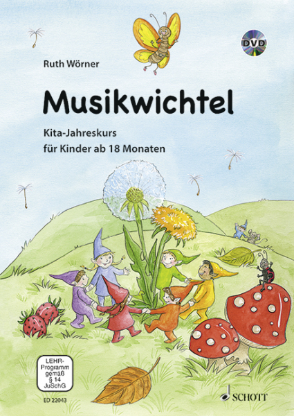 Musikwichtel - Paket (+CD/DVD) Kita-Jahreskurs für Kinder ab 18 Monaten