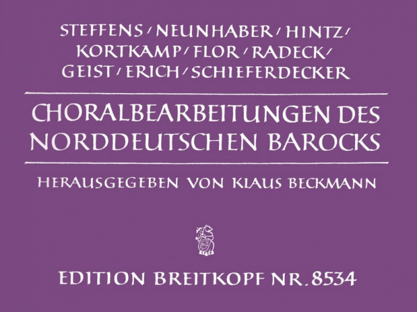 Choralbearbeitungen des Norddeutschen Barocks für Orgel