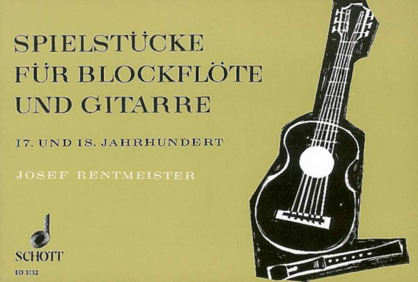 Spielstücke aus dem 17. und 18. Jahrhundert für Sopran-(Alt-) Blockflöte und Gitarre