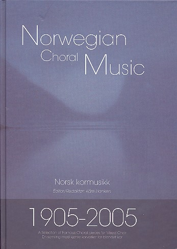 Norwegian Choral Music A Selection of Famous Choral Pieces