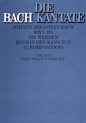 Sie werden euch in den Bann tun Kantate Nr.183 BWV183
