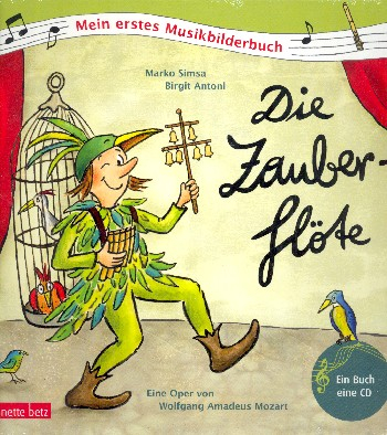 Die Zauberflöte (+CD) Eine Oper von Wolfgang Amadeus Mozart