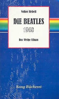 Die Beatles 1968 - Das Weiße Album