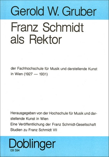 Franz Schmidt als Rektor der Fachhochschule für Musik und darstellende Kunst in Wien 1927-