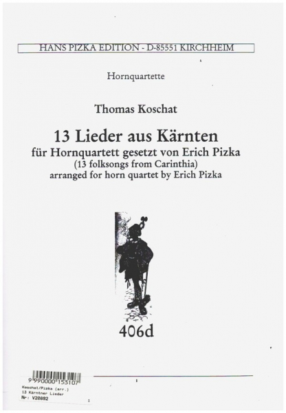 13 Lieder aus Kärnten für 4 Hörner Partitur und Stimmen