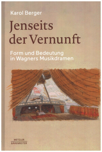 Jenseits der Vernunft - Form und Bedeutung in Wagners Musikdramen