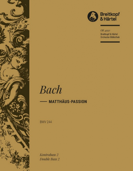 Matthäus-Passion BWV244 für Soli, gem Chor und Orchester