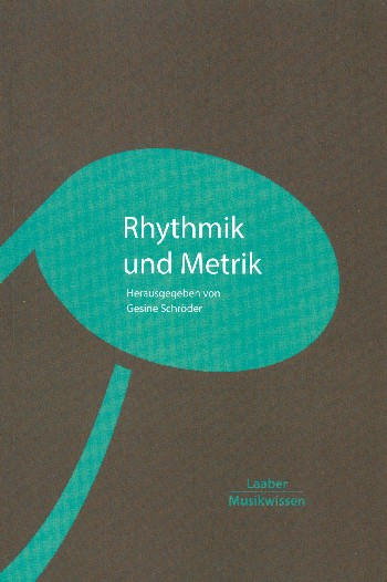 Grundlagen der Musik Band 6 Rhythmik und Metrik