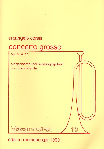 Concerto Grosso op.6,11 für 2 Trompeten, Horn, Posaune und Tuba