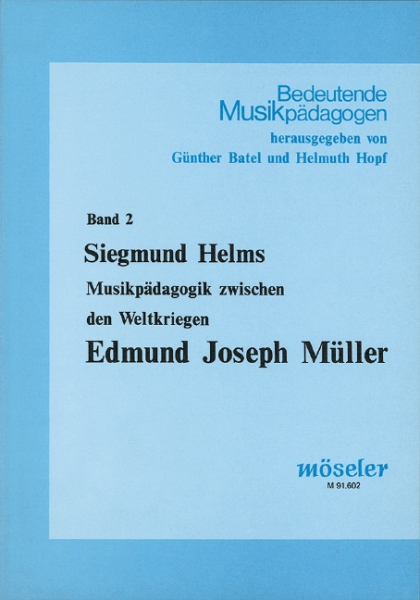 Edmund Joseph Müller Musikpädagogik zwischen den Weltkriegen
