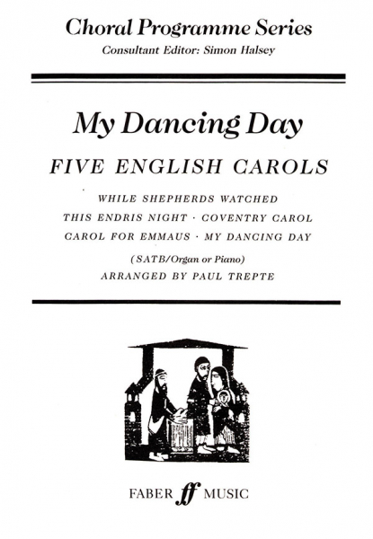 MY DANCING DAY 5 ENGLISH CAROLS FOR SATB CHORUS AND PIANO (ORGAN)