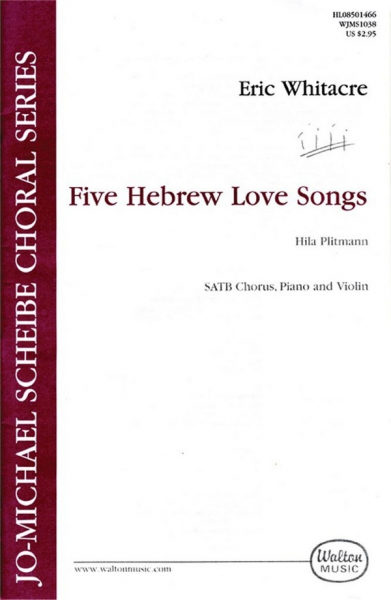 5 Hebrew Love Songs for mixed chorus, piano and violin