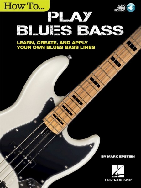 How to play the Blues Bass (+Online-Audio) learn, create and apply your own blues bass lines