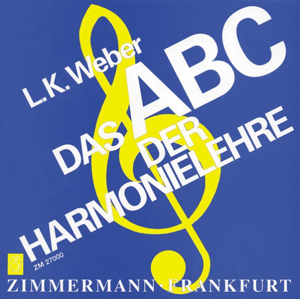 Das ABC der Harmonielehre Eine Einführung in die Welt des Musikalischen Satzes