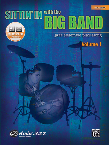 Sittin&#039; in with the Big Band vol.1 (+Online Audio): for drum set