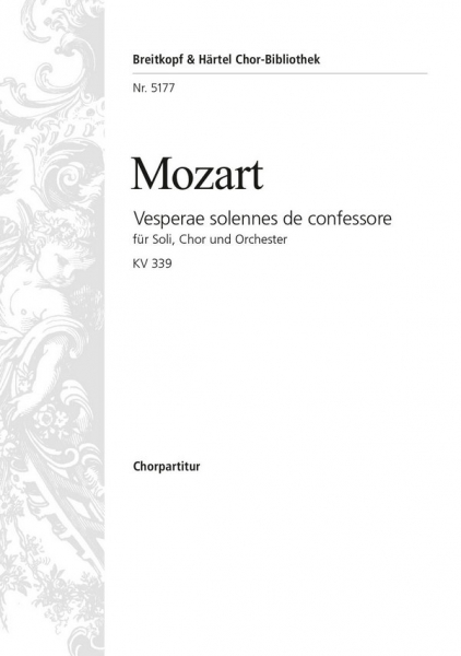 Vesperae solennes de confessore KV339 für Soli, gem Chor und Orchester