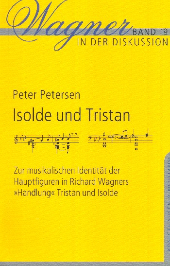 Isolde und Tristan Zur musikalischen Identität der Hauptfiguren in Richard Wagners Handlung Tristan