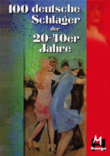 Songbook 100 deutsche Schlager der 20er bis 40er Jahre