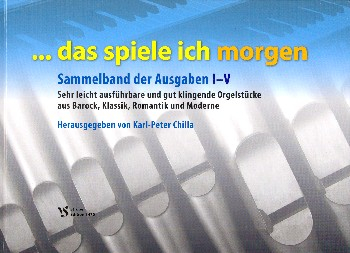 Das spiele ich morgen Band 1-5 für Orgel