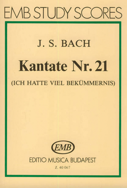 Ich hatte viel Bekümmernis Kantate Nr.21 BWV21