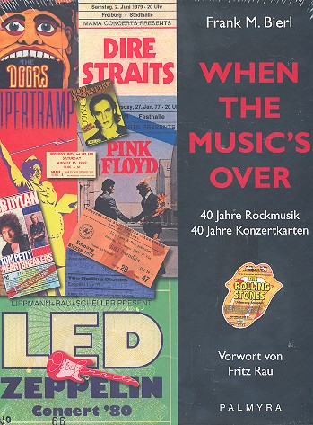 When the Music&#039;s over 40 Jahre Rockmusik - 40 Jahre Konzertkarten