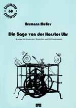 Die Sage von der Horster Uhr für Kinderchor, Blockflöte und Orffinstrumente