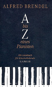A-Z eines Pianisten Ein Lesebuch für Klavierliebende