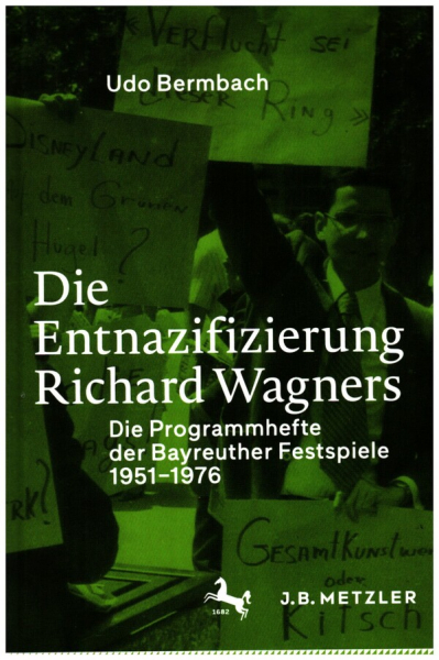 Die Entnazifizierung Richard Wagners Die Programmhefte der Bayreuther Festspiele 1951-1976