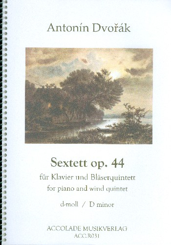 Sextett d-Moll op.44 für Flöte, Oboe, Klarinette, Horn, Fagott und Klavier