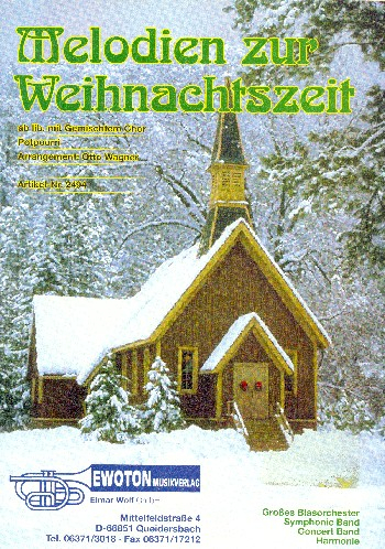 Melodien zur Weihnachtszeit: für Blasorchester (gem Chor a d lib)