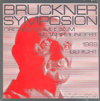 Bruckner Symposion 1989 Orchestermusik im 19. Jahrhundert