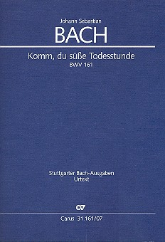 Komm du süße Todesstunde Kantate Nr.161 BWV161
