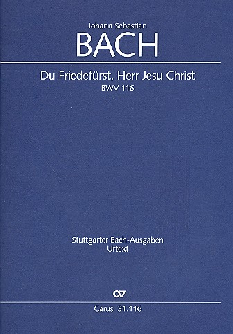 Du Friedefürst Herr Jesu Christ Kantate Nr.116 BWV116