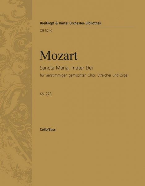 Sancta Maria mater Dei KV273 für Chor, Streicher und Orgel