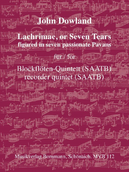 Lachrimae, or 7 Tears figured in 7 passionate Pavans für 5 Blockflöten (SAATB)